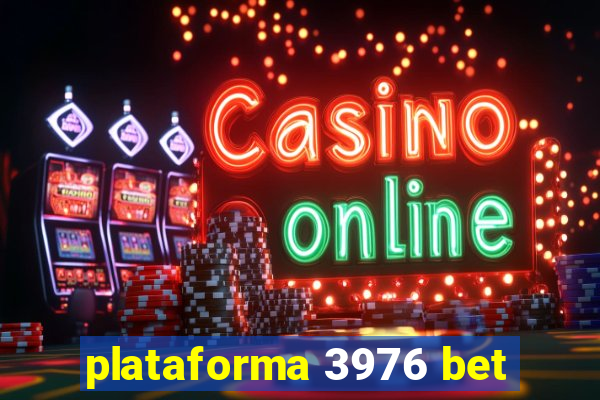 plataforma 3976 bet